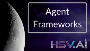 Agent Frameworks